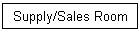 Supply/Sales Room